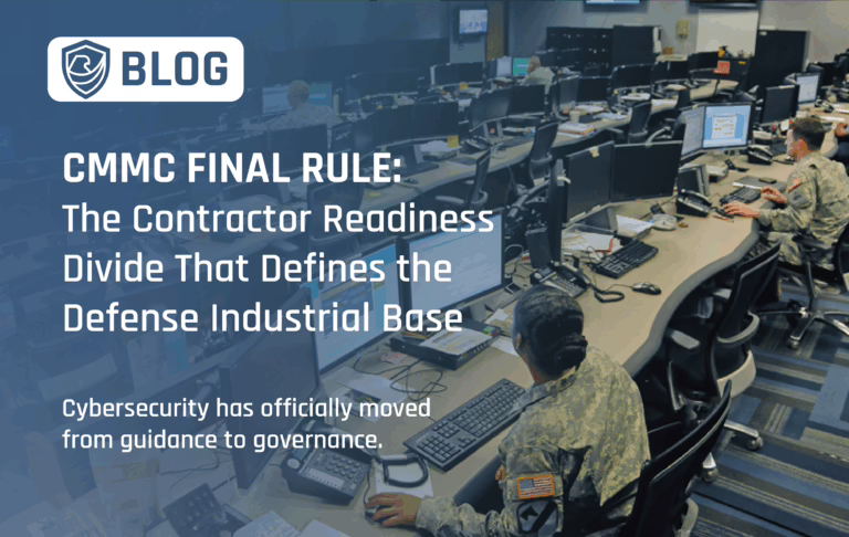 CMMC Final Rule: The Contractor Readiness Divide That Defines the Defense Industrial Base
