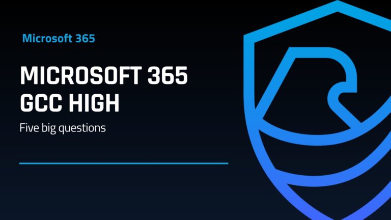 The Five Big Questions About Microsoft 365 GCC High