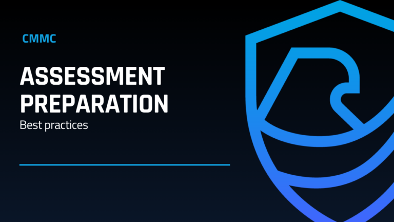 Best Practices for CMMC Assessment Preparation