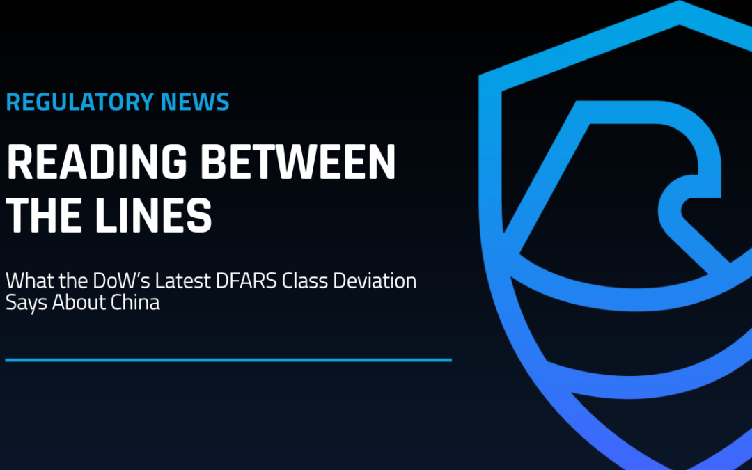 Reading Between the Lines: What the DoW’s Latest DFARS Deviation Says About China